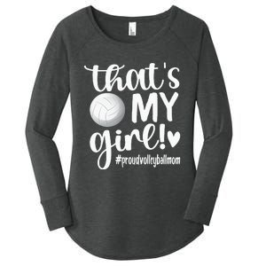 Thats My GirlProud Volleyball Mom Volleyball Mother Women's Perfect Tri Tunic Long Sleeve Shirt