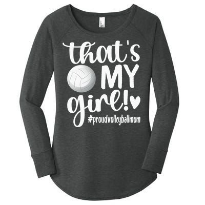 Thats My GirlProud Volleyball Mom Volleyball Mother Women's Perfect Tri Tunic Long Sleeve Shirt