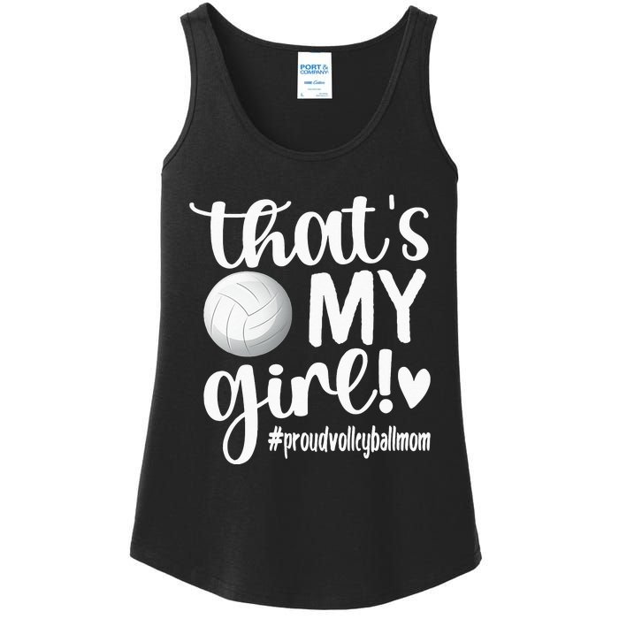 Thats My GirlProud Volleyball Mom Volleyball Mother Ladies Essential Tank