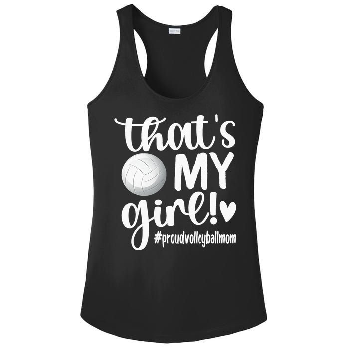 Thats My GirlProud Volleyball Mom Volleyball Mother Ladies PosiCharge Competitor Racerback Tank