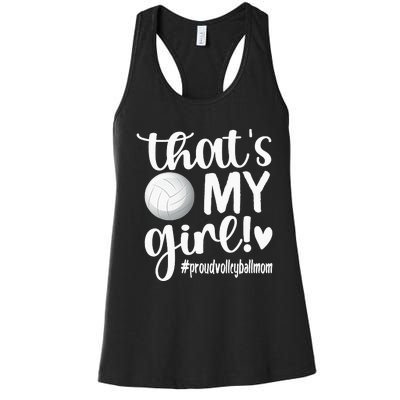 Thats My GirlProud Volleyball Mom Volleyball Mother Women's Racerback Tank