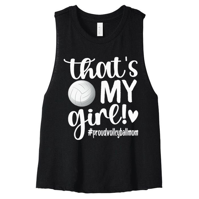 Thats My GirlProud Volleyball Mom Volleyball Mother Women's Racerback Cropped Tank