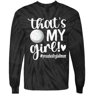 Thats My GirlProud Volleyball Mom Volleyball Mother Tie-Dye Long Sleeve Shirt