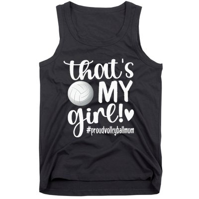 Thats My GirlProud Volleyball Mom Volleyball Mother Tank Top