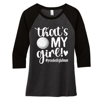 Thats My GirlProud Volleyball Mom Volleyball Mother Women's Tri-Blend 3/4-Sleeve Raglan Shirt