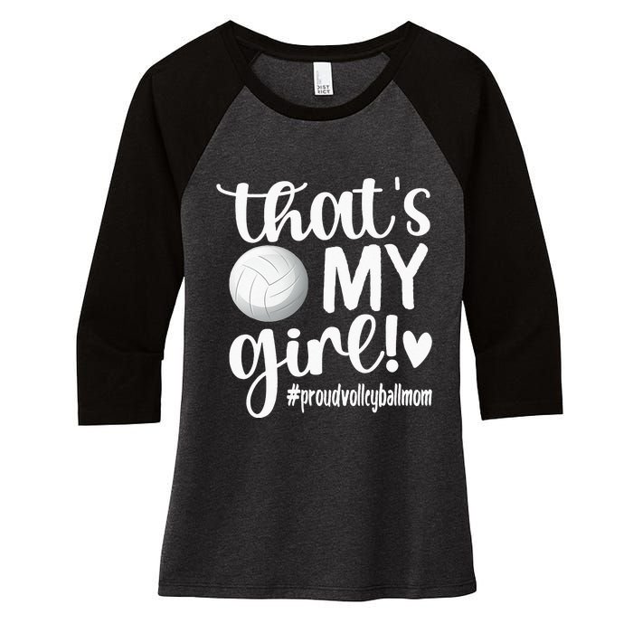 Thats My GirlProud Volleyball Mom Volleyball Mother Women's Tri-Blend 3/4-Sleeve Raglan Shirt