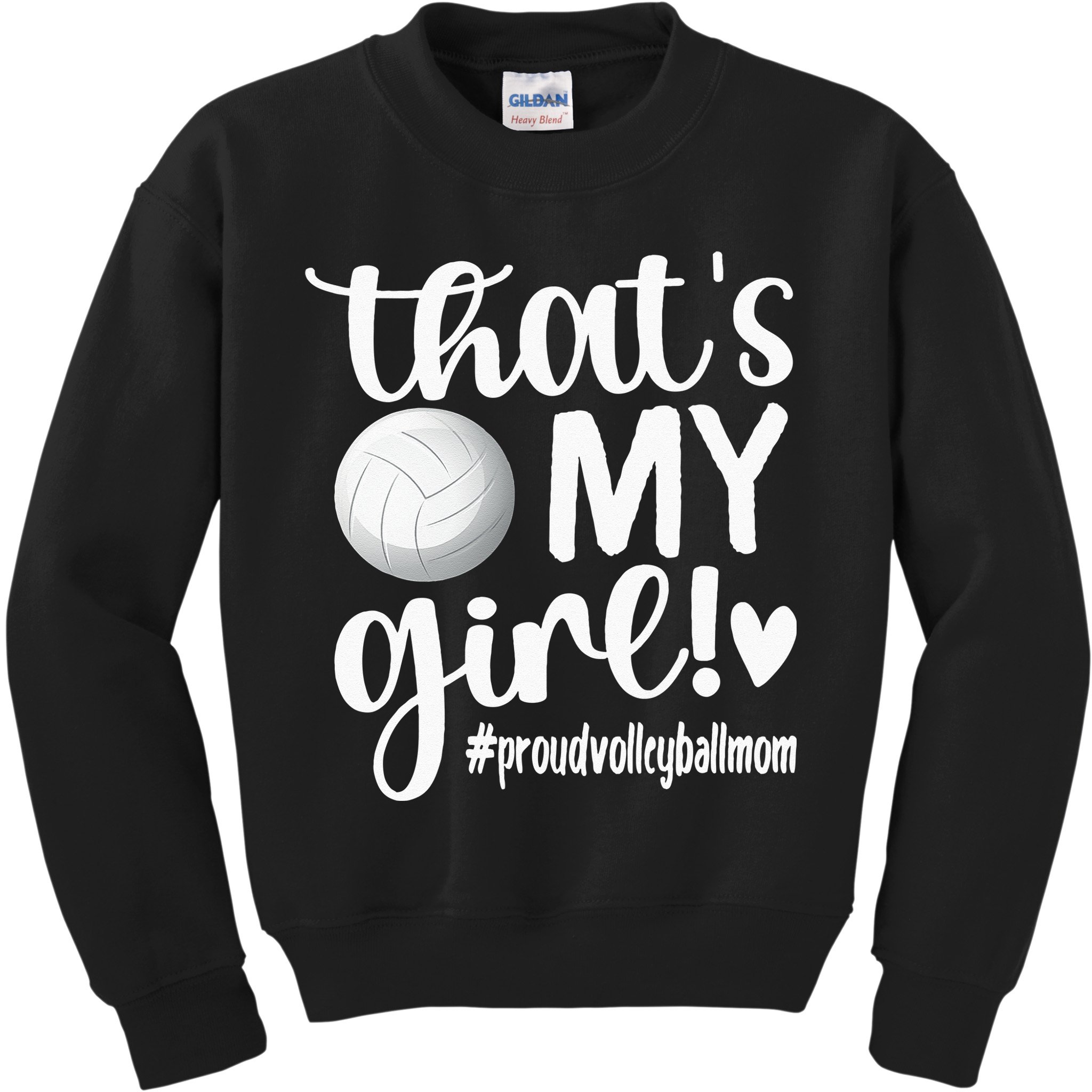 Thats My GirlProud Volleyball Mom Volleyball Mother Kids Sweatshirt