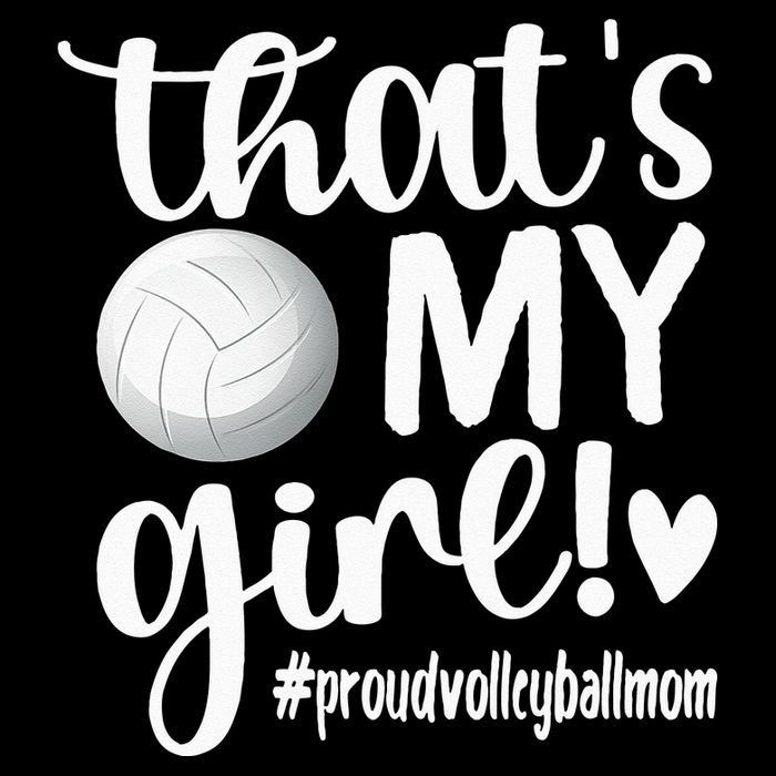 Thats My GirlProud Volleyball Mom Volleyball Mother Kids Sweatshirt