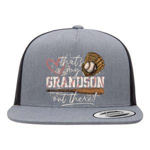 Thats My Grandson Out There Baseball Grandma Flat Bill Trucker Hat