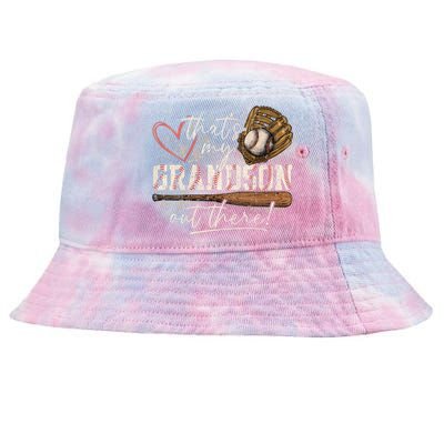 Thats My Grandson Out There Baseball Grandma Tie-Dyed Bucket Hat