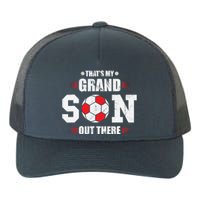 Thats My Grandson Out There Soccer Fan Grandpa Grandma Yupoong Adult 5-Panel Trucker Hat