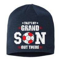 Thats My Grandson Out There Soccer Fan Grandpa Grandma Sustainable Beanie