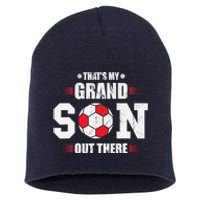 Thats My Grandson Out There Soccer Fan Grandpa Grandma Short Acrylic Beanie