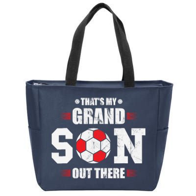 Thats My Grandson Out There Soccer Fan Grandpa Grandma Zip Tote Bag