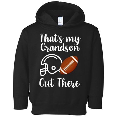 That's My Grandson Out There Football Sport Toddler Hoodie