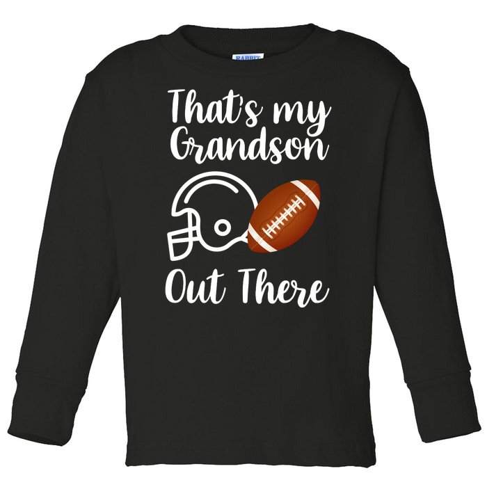 That's My Grandson Out There Football Sport Toddler Long Sleeve Shirt