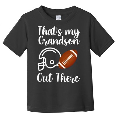 That's My Grandson Out There Football Sport Toddler T-Shirt