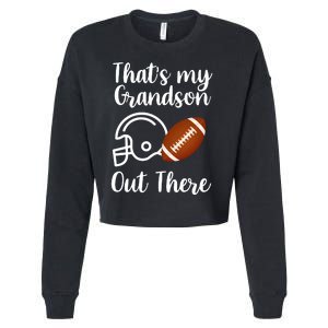 That's My Grandson Out There Football Sport Cropped Pullover Crew