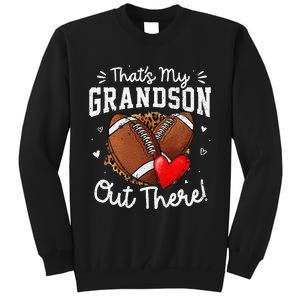 ThatS My Grandson Out There Funny Football Grandma Gift Tall Sweatshirt