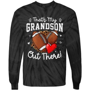 ThatS My Grandson Out There Funny Football Grandma Gift Tie-Dye Long Sleeve Shirt