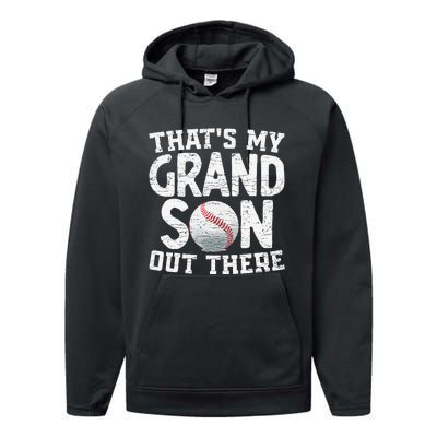 Thats My Grandson Out There Baseball Grandpa Grandma Performance Fleece Hoodie