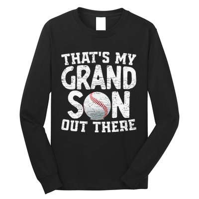 Thats My Grandson Out There Baseball Grandpa Grandma Long Sleeve Shirt