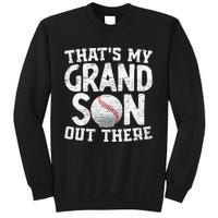 Thats My Grandson Out There Baseball Grandpa Grandma Sweatshirt