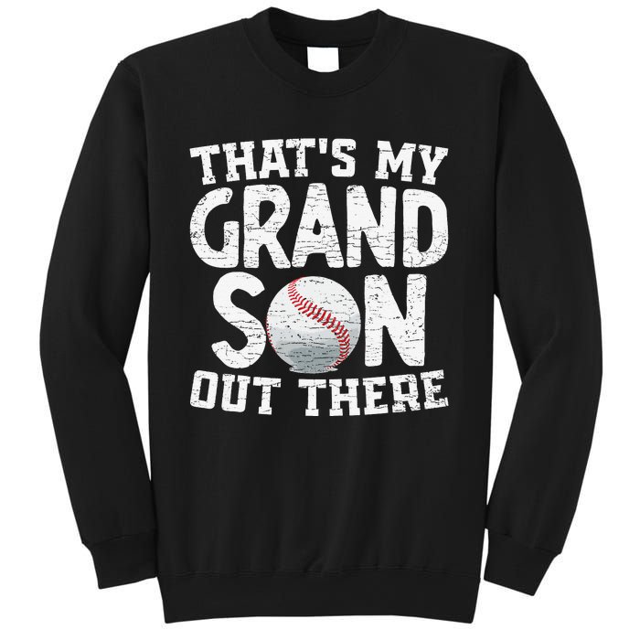 Thats My Grandson Out There Baseball Grandpa Grandma Sweatshirt