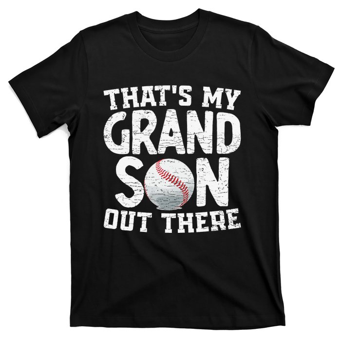 Thats My Grandson Out There Baseball Grandpa Grandma T-Shirt