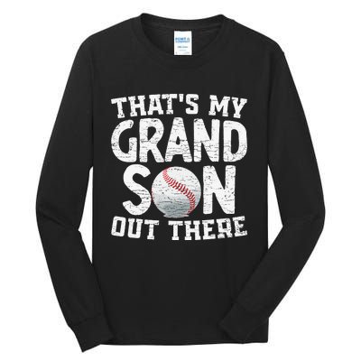 Thats My Grandson Out There Baseball Grandpa Grandma Tall Long Sleeve T-Shirt