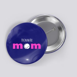 Tennis Mom Gift Meaningful Gift Button