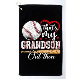 ThatS My Grandson Out There Baseball Grandma MotherS Day Platinum Collection Golf Towel