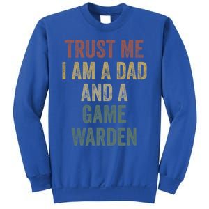 Trust Me Game Warden Dad Funny Fathers Day Meaningful Gift Sweatshirt