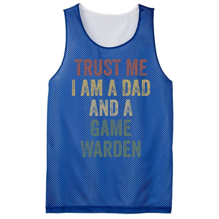 Trust Me Game Warden Dad Funny Fathers Day Meaningful Gift Mesh Reversible Basketball Jersey Tank