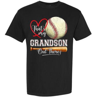 ThatS My Grandson Out There Baseball Grandma MotherS Day Garment-Dyed Heavyweight T-Shirt