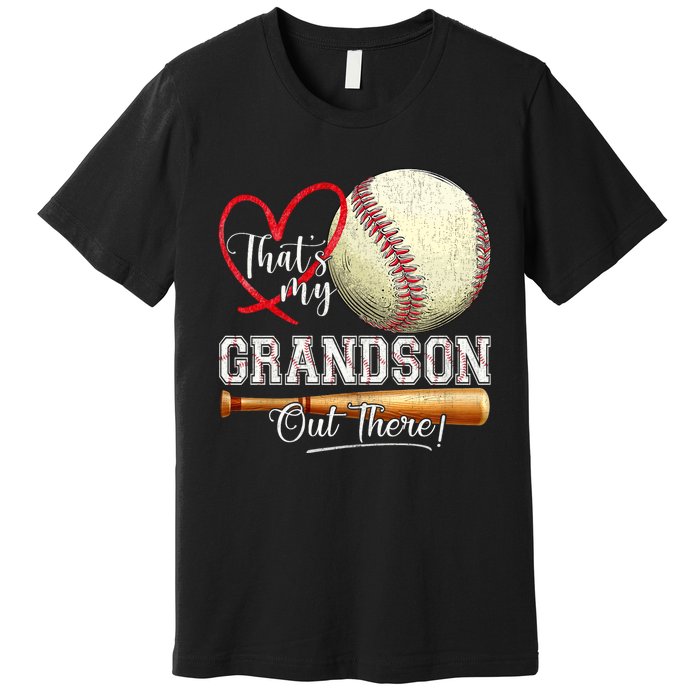 ThatS My Grandson Out There Baseball Grandma MotherS Day Premium T-Shirt