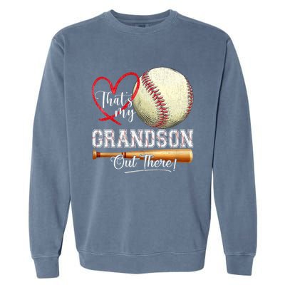 ThatS My Grandson Out There Baseball Grandma MotherS Day Garment-Dyed Sweatshirt