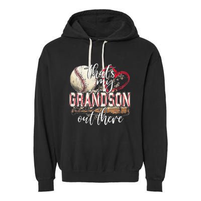 Thats My Grandson Out There Baseball Grandma Mothers Day Garment-Dyed Fleece Hoodie