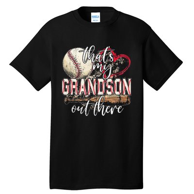 Thats My Grandson Out There Baseball Grandma Mothers Day Tall T-Shirt