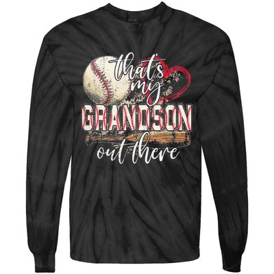 Thats My Grandson Out There Baseball Grandma Mothers Day Tie-Dye Long Sleeve Shirt