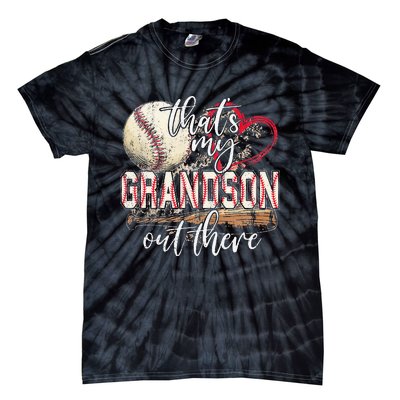 Thats My Grandson Out There Baseball Grandma Mothers Day Tie-Dye T-Shirt