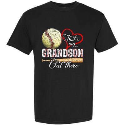 Thats My Grandson Out There Baseball Grandma Garment-Dyed Heavyweight T-Shirt