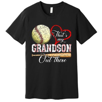 Thats My Grandson Out There Baseball Grandma Premium T-Shirt