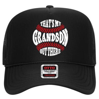 Thats My Grandson Out There Baseball Grandma Mothers Day High Crown Mesh Back Trucker Hat