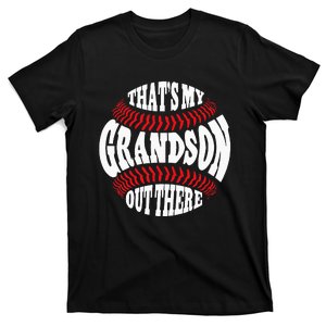 Thats My Grandson Out There Baseball Grandma Mothers Day T-Shirt