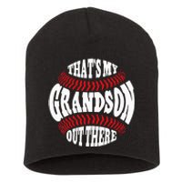 Thats My Grandson Out There Baseball Grandma Mothers Day Short Acrylic Beanie