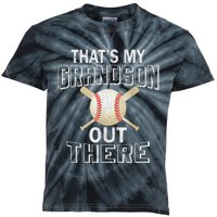 ThatS My Grandson Out There Baseball Grandma MotherS Day Kids Tie-Dye T-Shirt