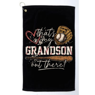 ThatS My Grandson Out There Baseball Grandma Platinum Collection Golf Towel