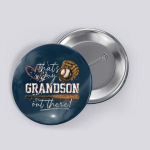 ThatS My Grandson Out There Baseball Grandma Button