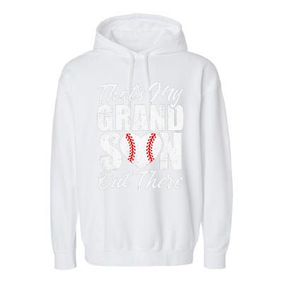 That's My Grandson Out There Baseball Grandma Garment-Dyed Fleece Hoodie